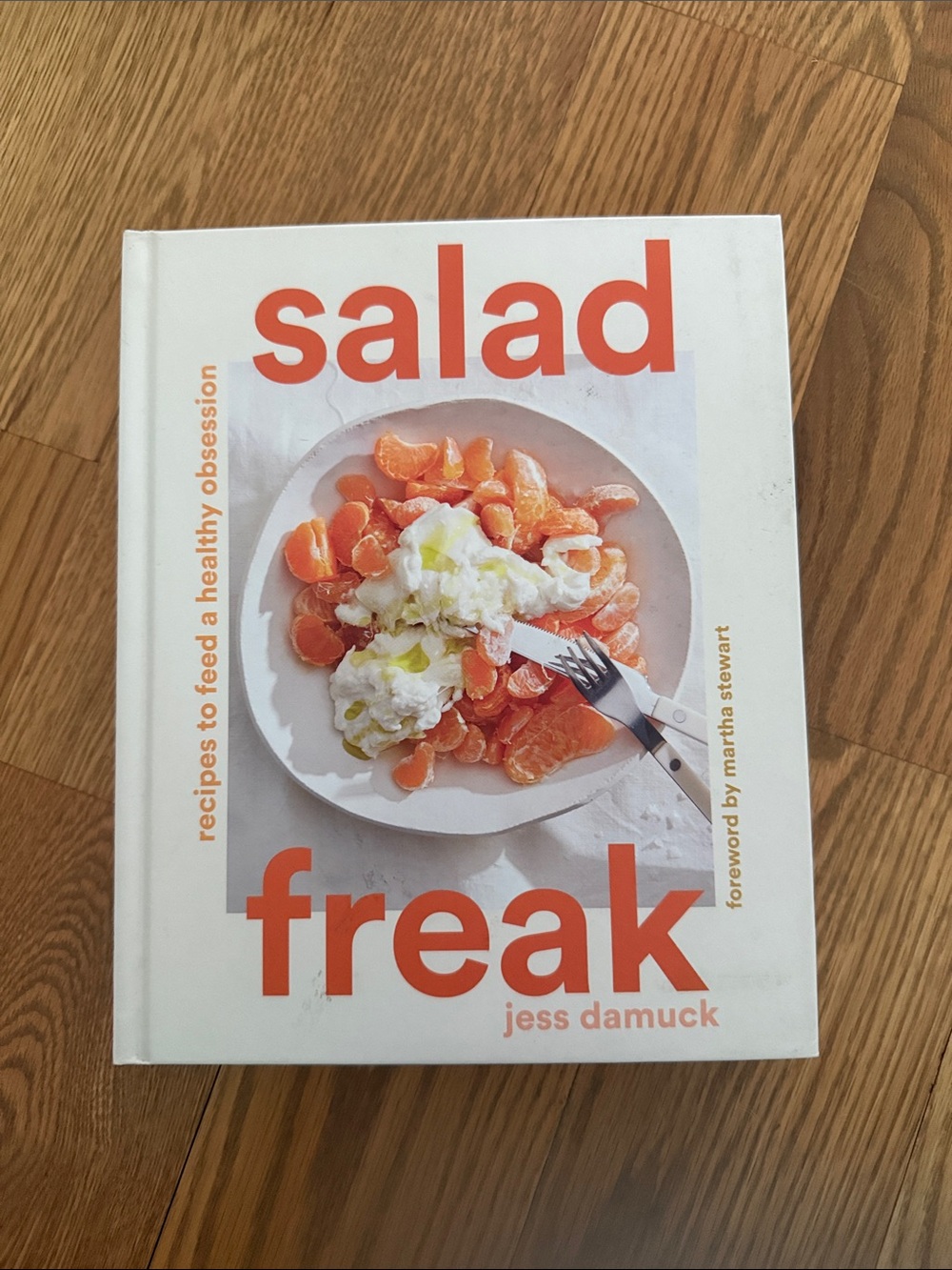 Salad Freak Cookbook by Jess Damuck